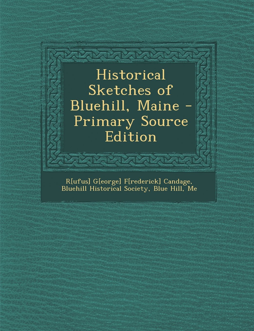 Historical Sketches of Bluehill, Maine Politics & History