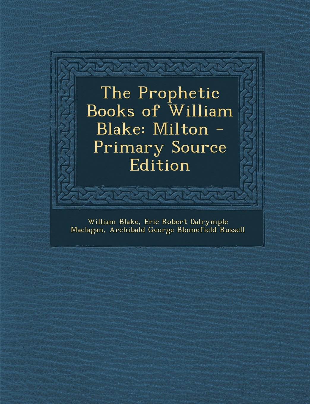 The Prophetic Books of William Blake: Milton Poetry