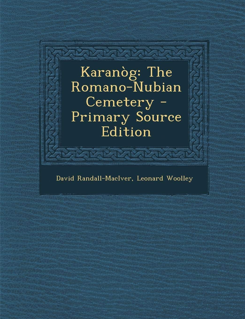 Karanog: The Romano-Nubian Cemetery Politics & History
