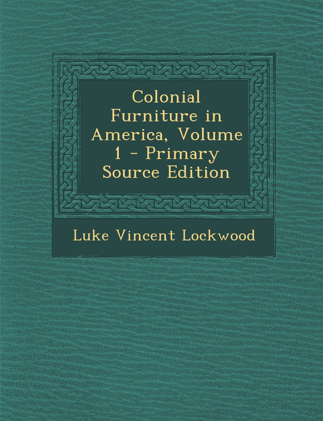 Colonial Furniture in America Volume 1 Hobbies & Crafts