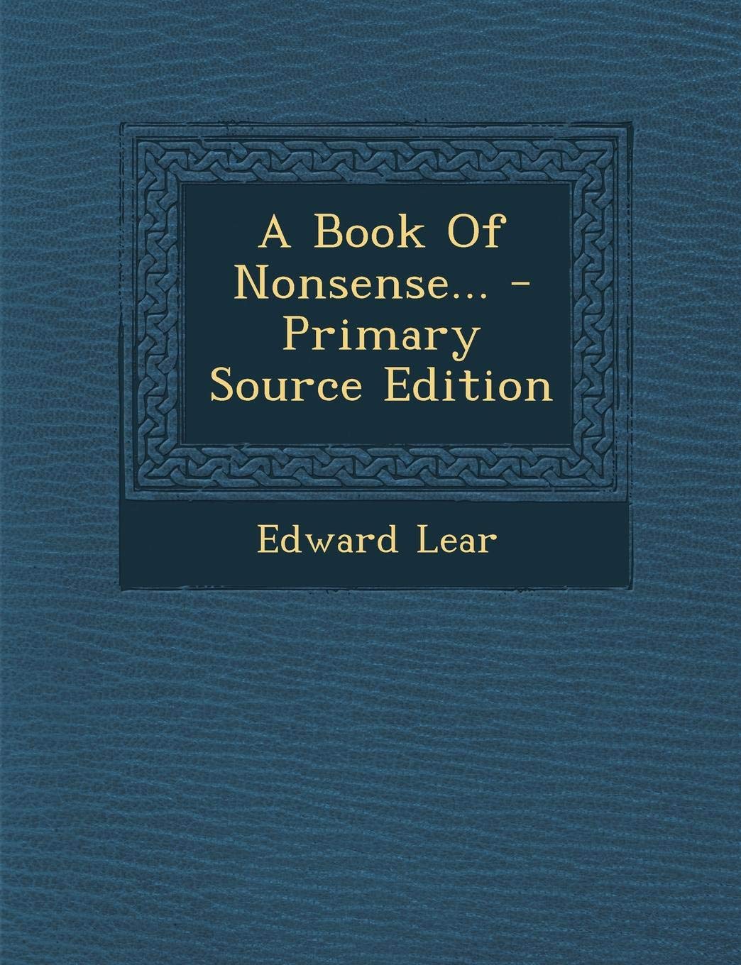 Product Image: A Book of Nonsense... - Primary Source Edition