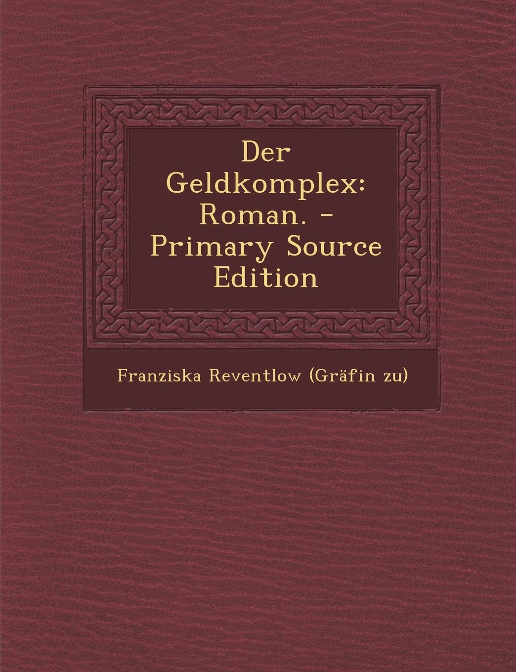 Product Image: Der Geldkomplex: Roman. - Primary Source Edition