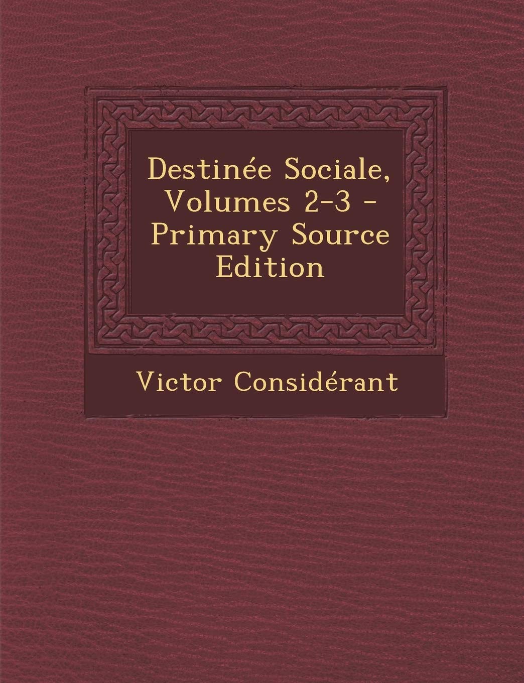 Destinee Sociale, Volumes 2-3 Politics & History