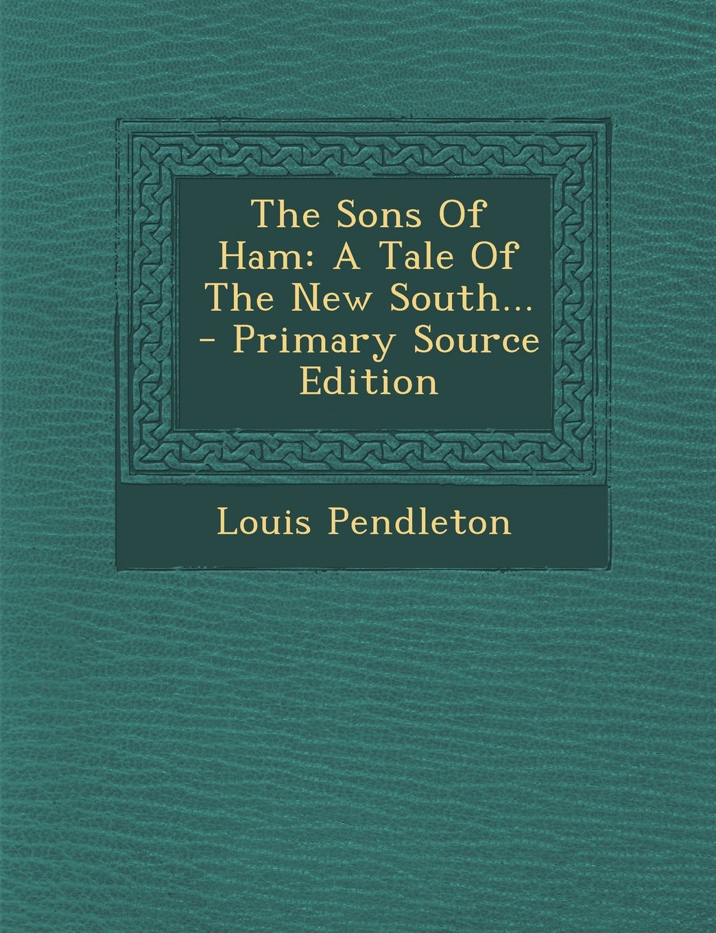 The Sons of Ham: A Tale of the New South Contemporary literature