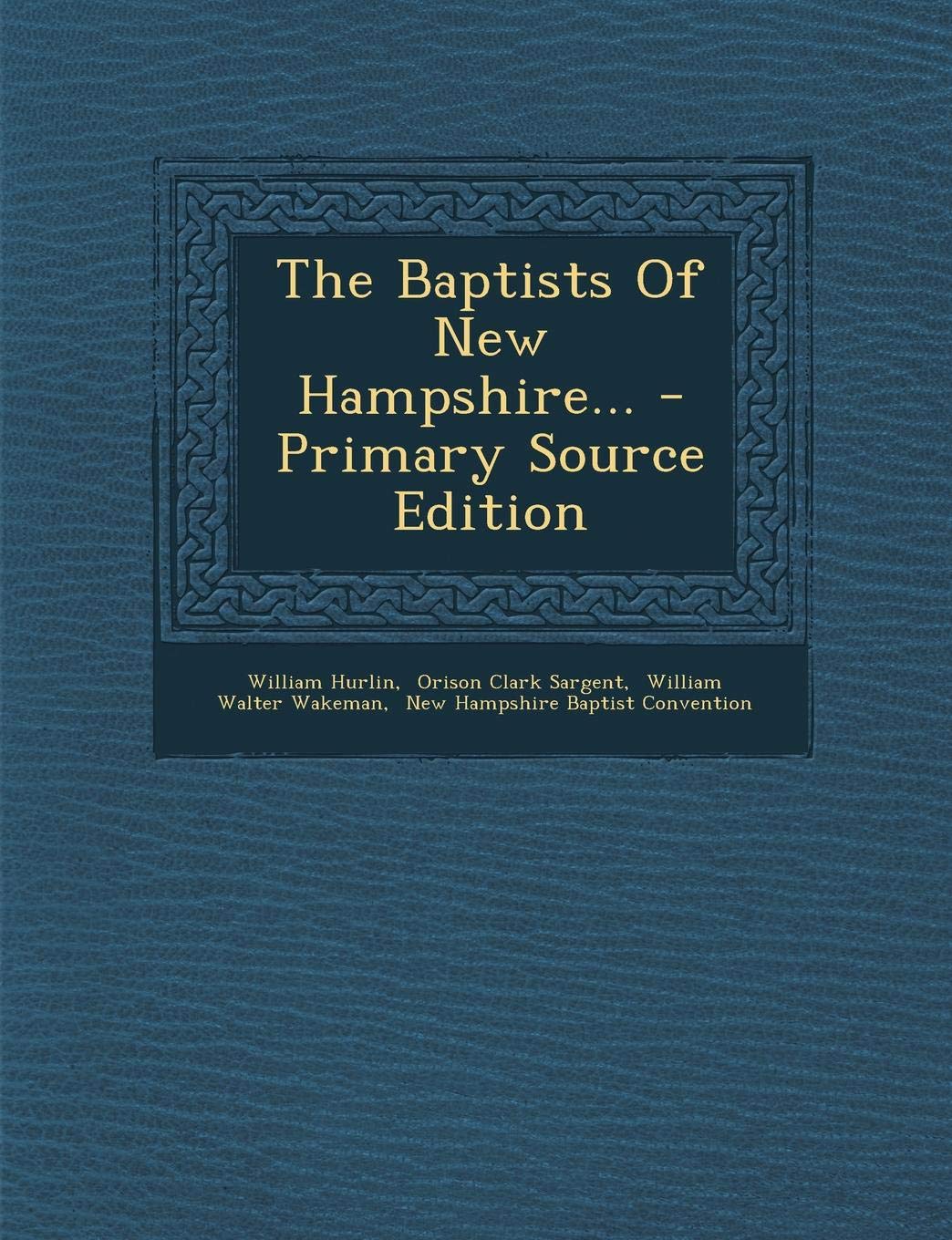 The Baptists of New Hampshire... Politics & History