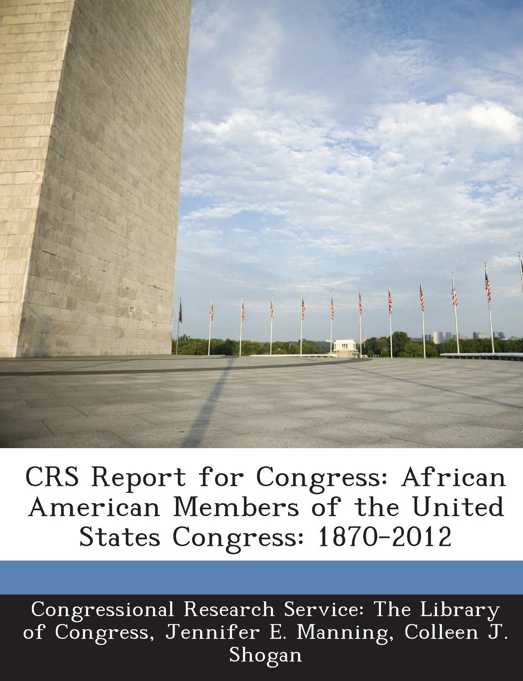 CRS Report for Congress: African American Members of the United States Congress: 1870-2012 Politics & History