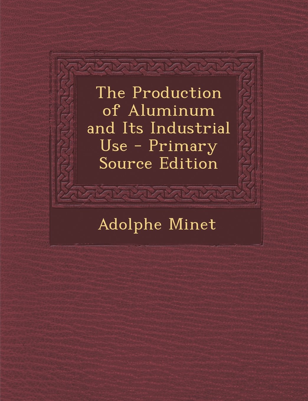 The Production of Aluminum and Its Industrial Use Business & Technology
