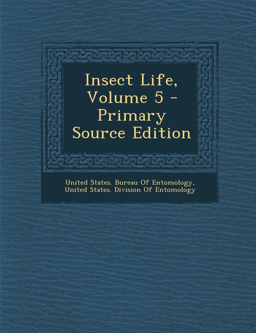 Insect Life, Volume 5 Novels & Short Stories