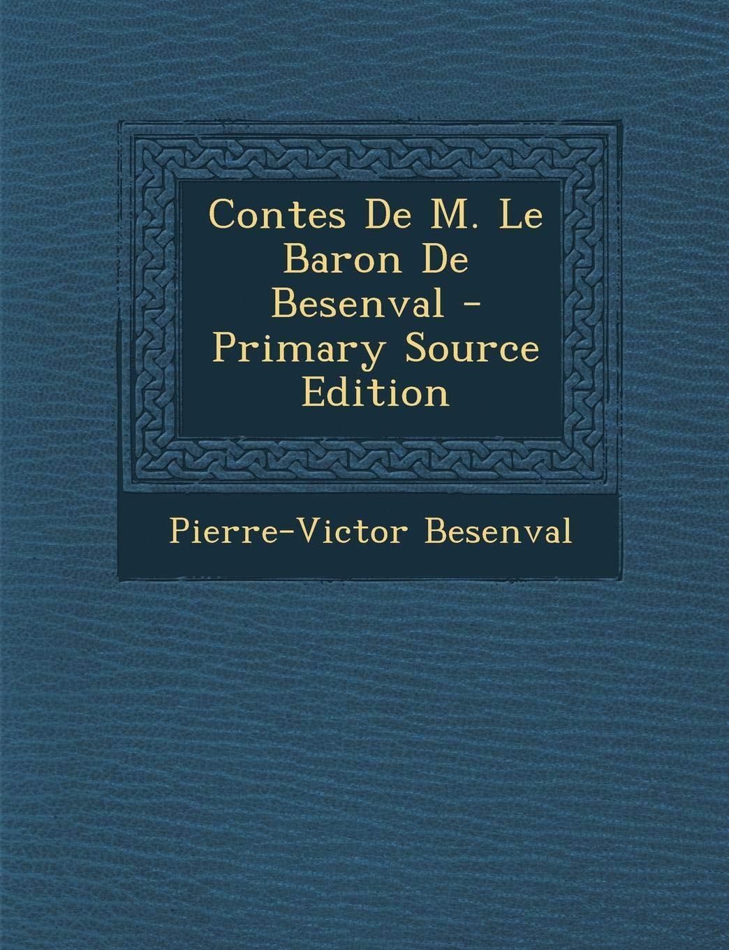 Contes de M. Le Baron de Besenval Contemporary literature