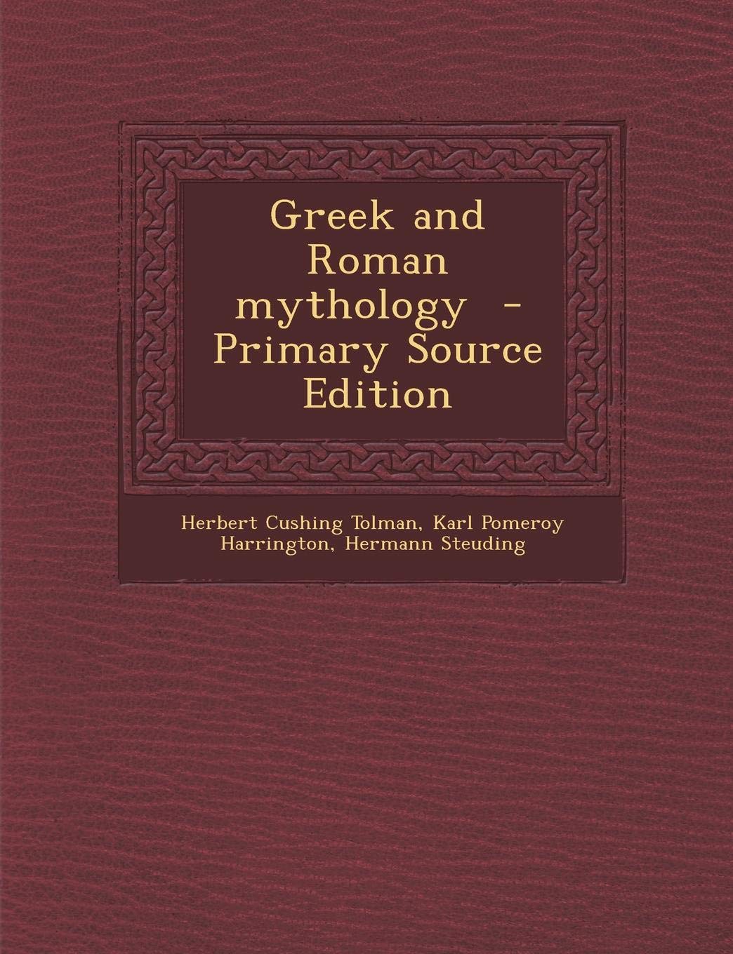 Greek and Roman Mythology - Primary Source Edition Politics & History