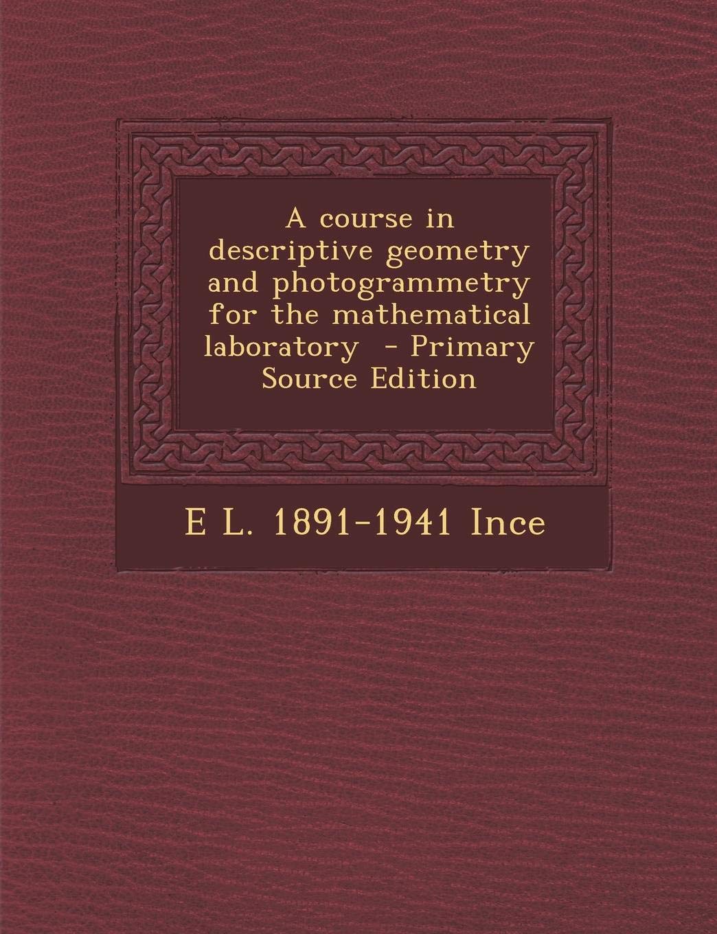 A Course in Descriptive Geometry and Photogrammetry for the Mathematical Laboratory Contemporary literature