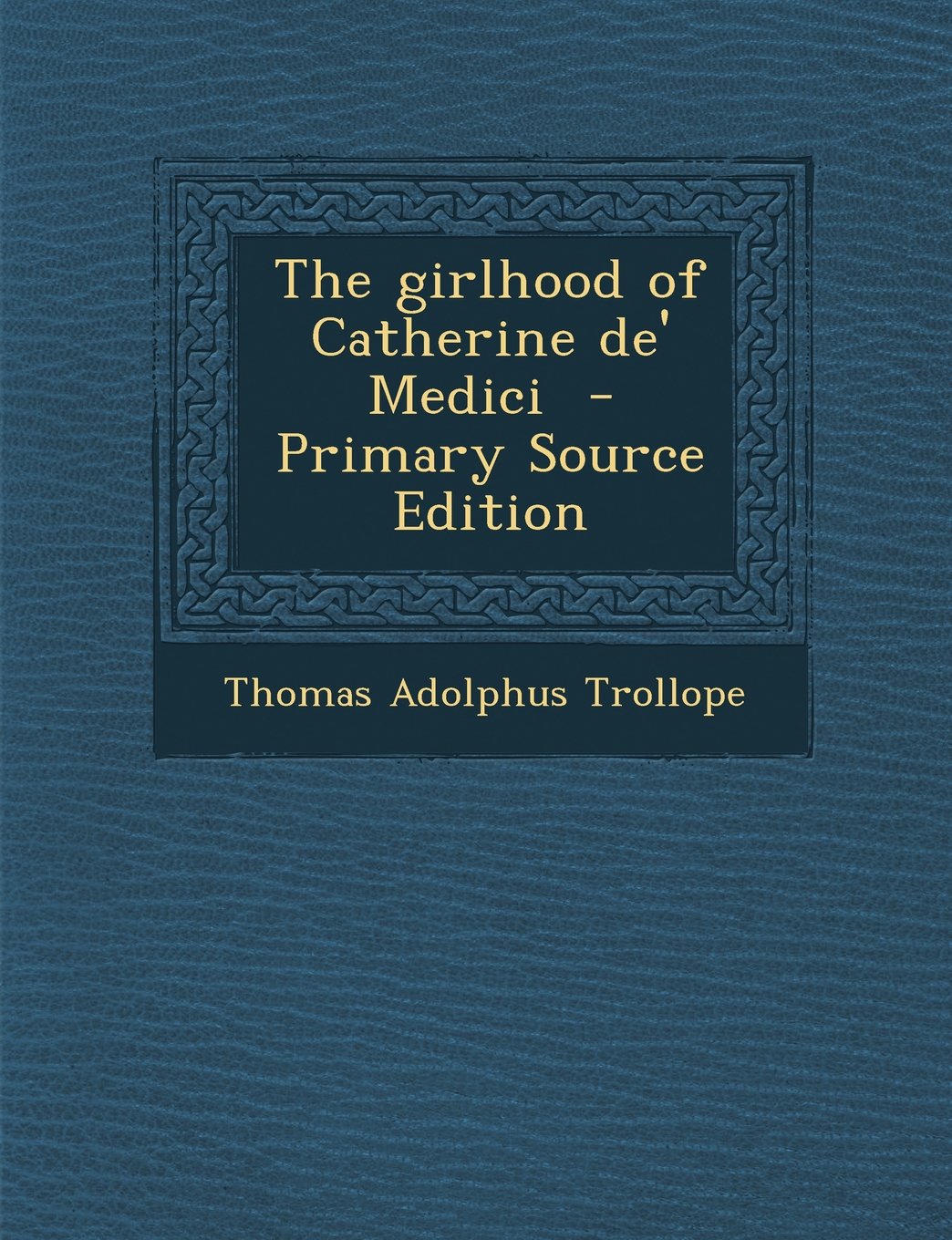 The girlhood of Catherine de' Medici Politics & History