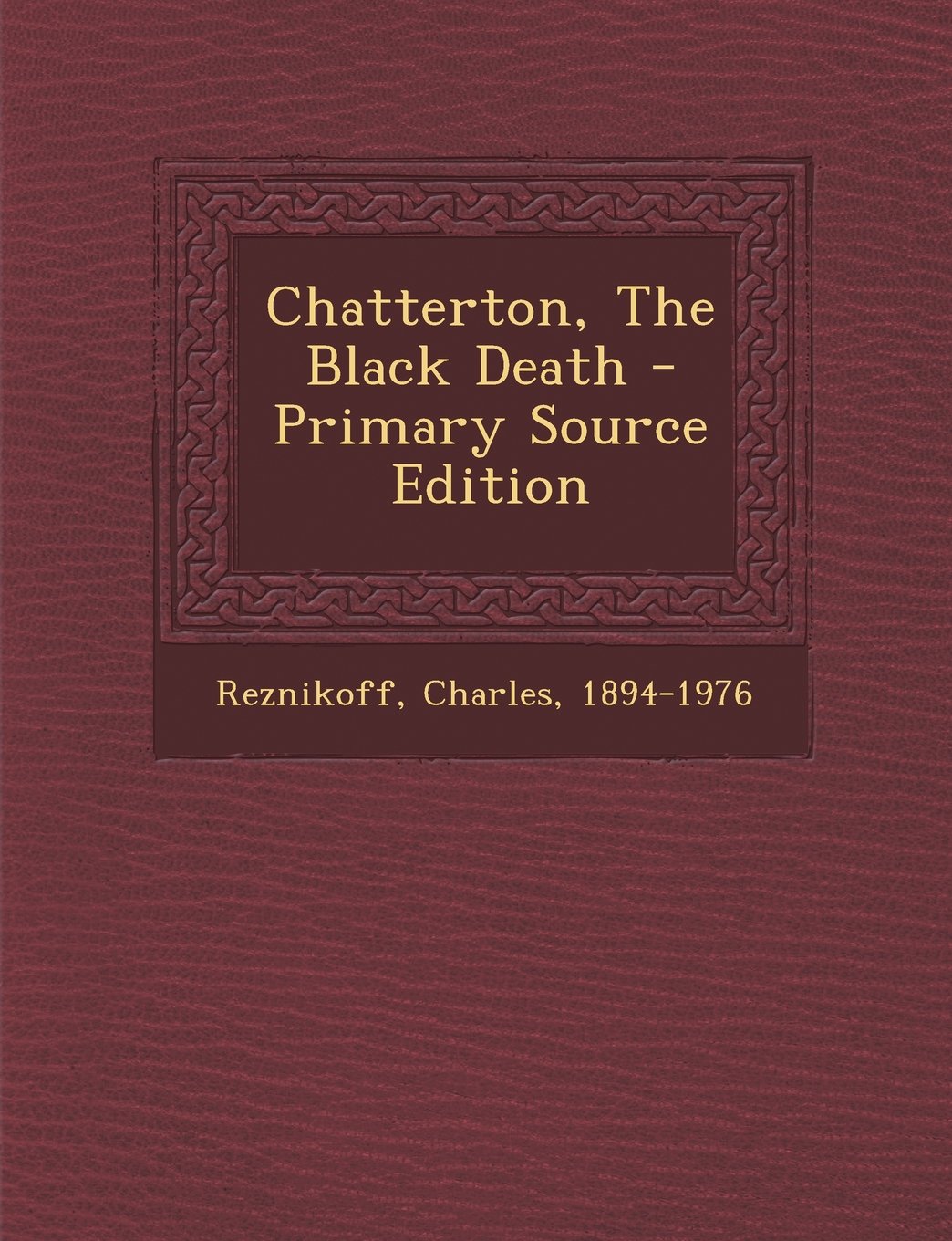 Chatterton, The Black Death Politics & History
