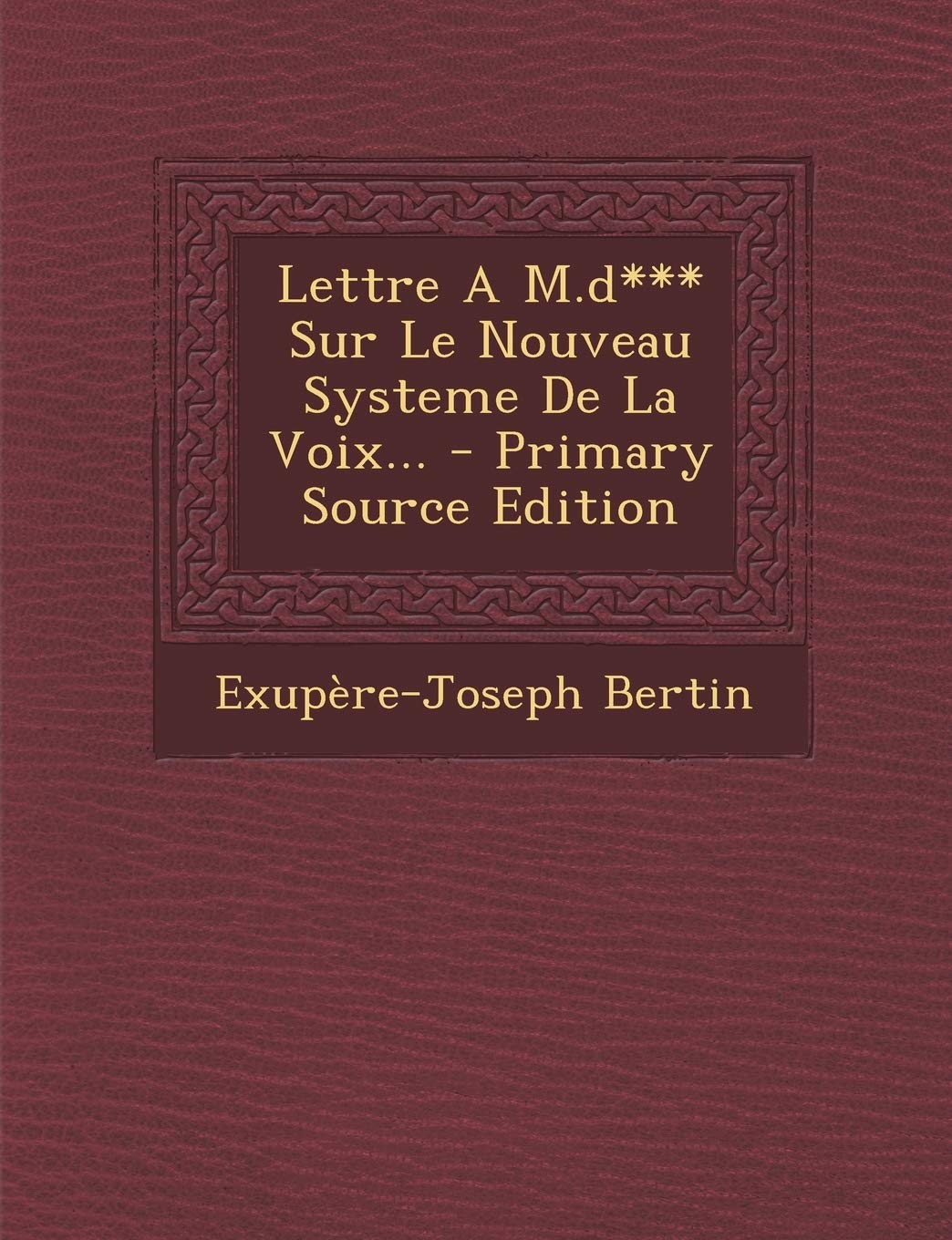 Lettre A M.d*** Sur Le Nouveau Systeme De La Voix... book