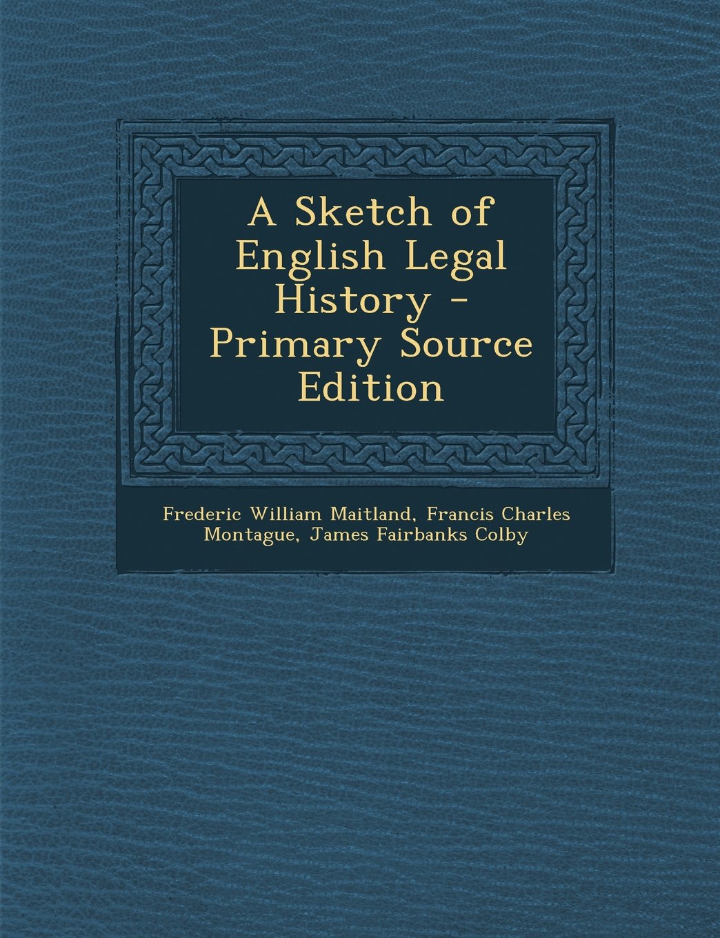 A Sketch of English Legal History Law