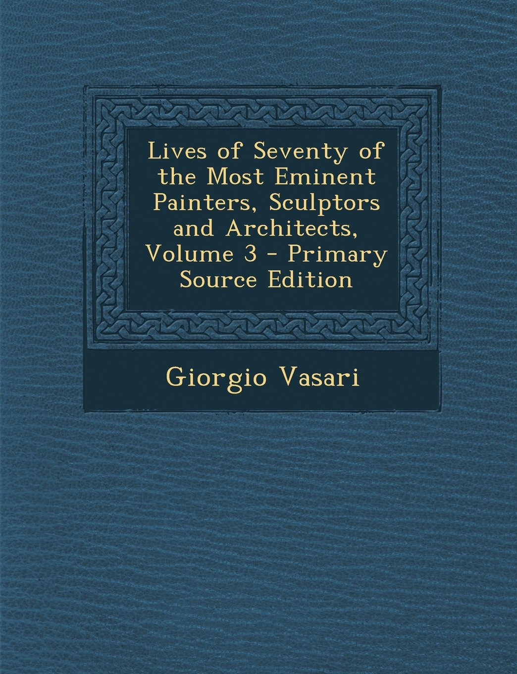 Lives of Seventy of the Most Eminent Painters, Sculptors and Architects, Volume 3 Law