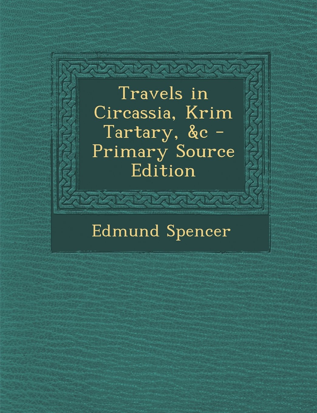 Travels in Circassia, Krim Tartary, &C - Primary Source Edition Contemporary literature