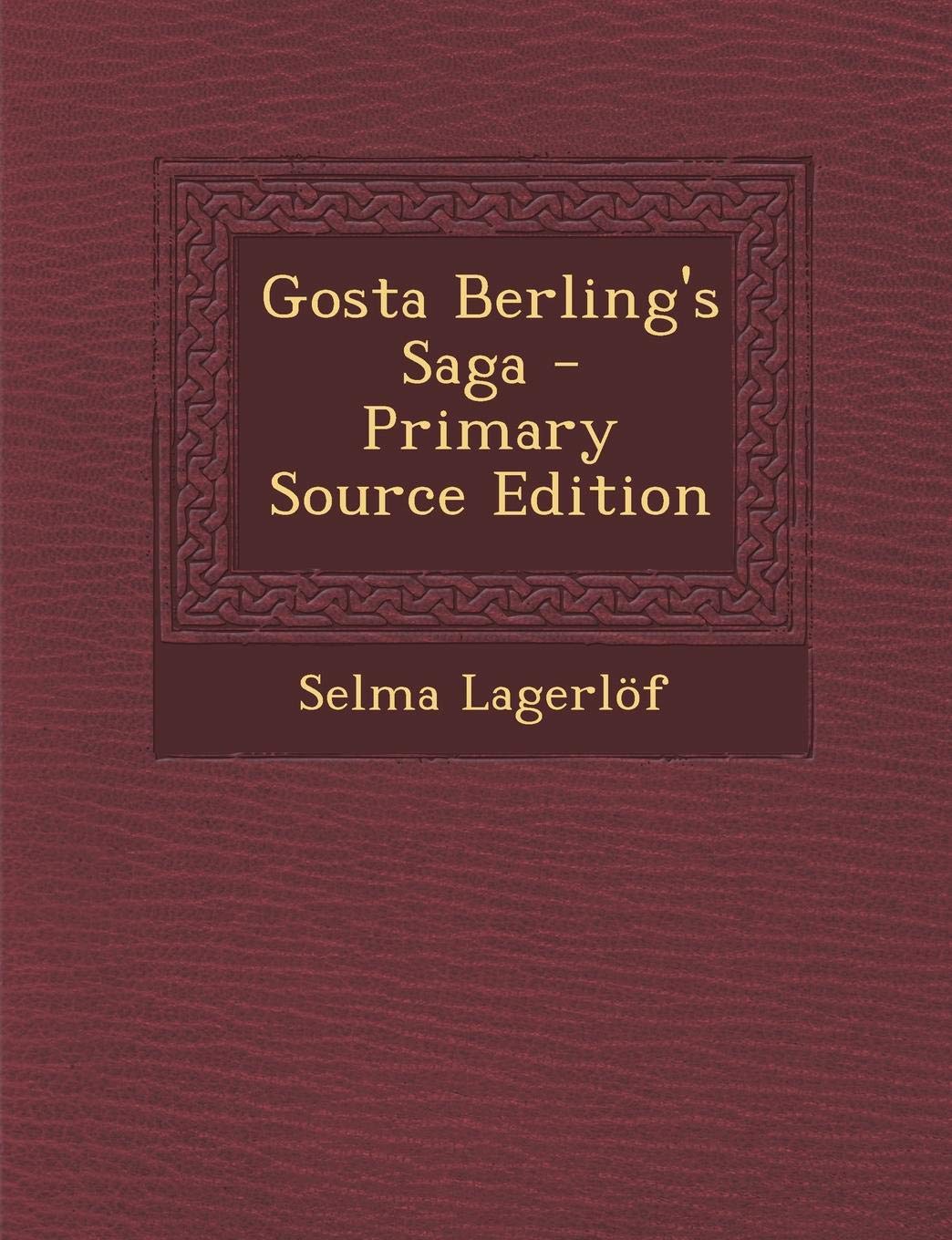 Gosta Berling's Saga Politics & History