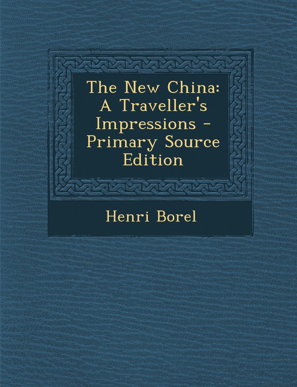 The New China: A Traveller's Impressions Contemporary literature