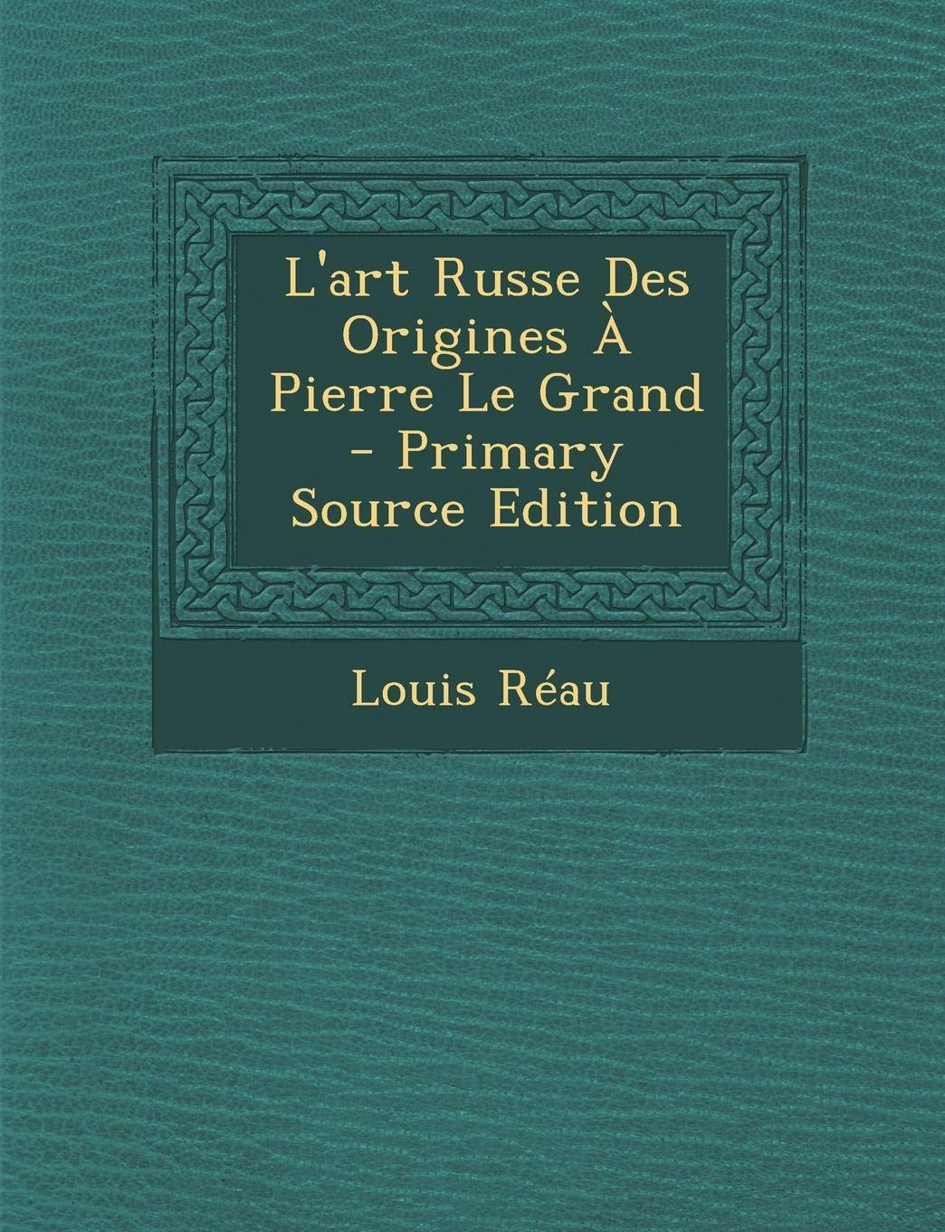 L'Art Russe Des Origines a Pierre Le Grand Film, Art & Culture