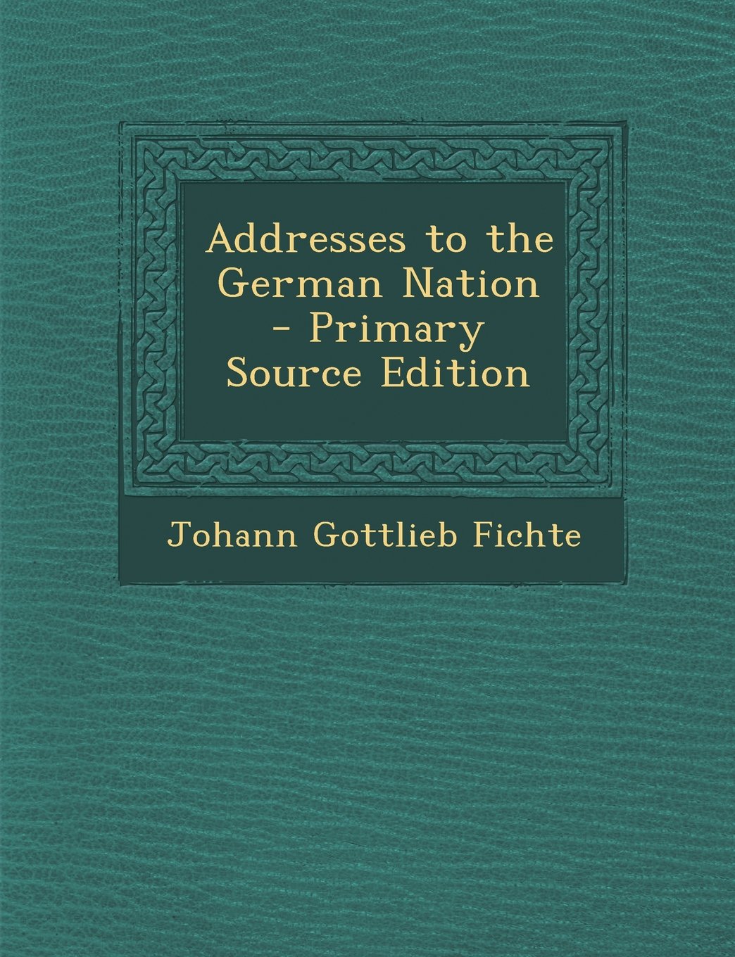 Addresses to the German Nation General education