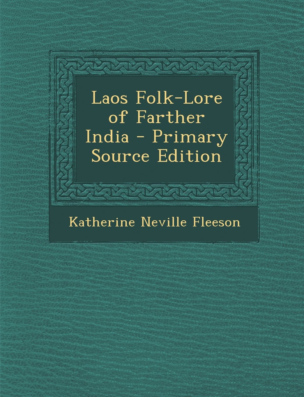 Laos Folk-Lore of Farther India Contemporary literature