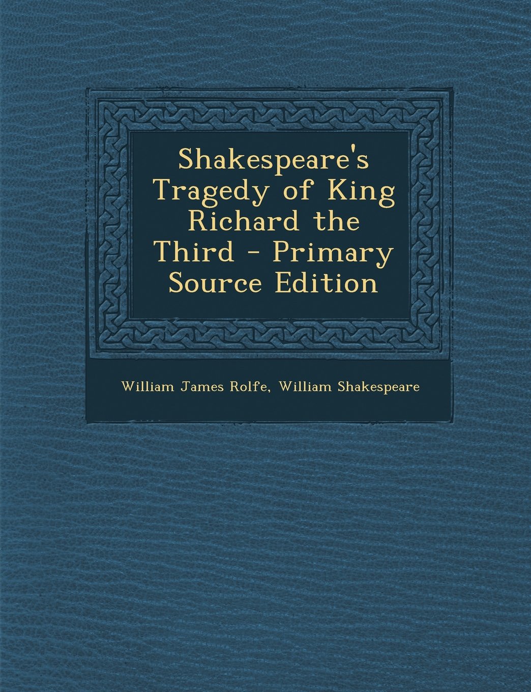 Shakespeare's Tragedy of King Richard the Third Drama