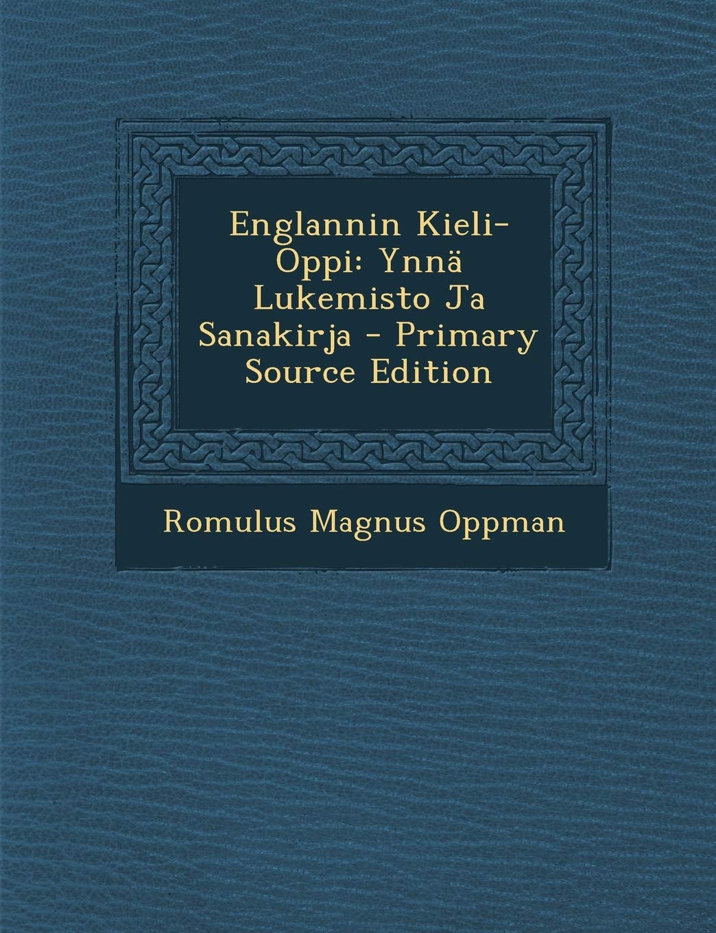 Englannin Kieli-Oppi: Ynna Lukemisto Ja Sanakirja - Primary Source Edition Foreign Languages ​​& Dictionaries