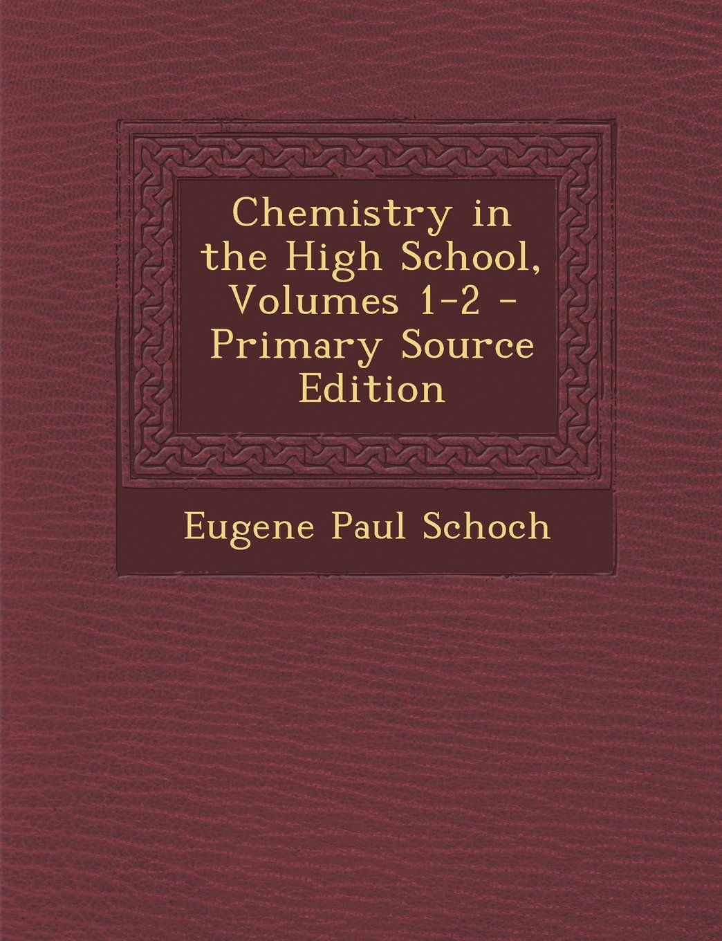 Chemistry in the High School, Volumes 1-2 - Primary Source Edition Children's books