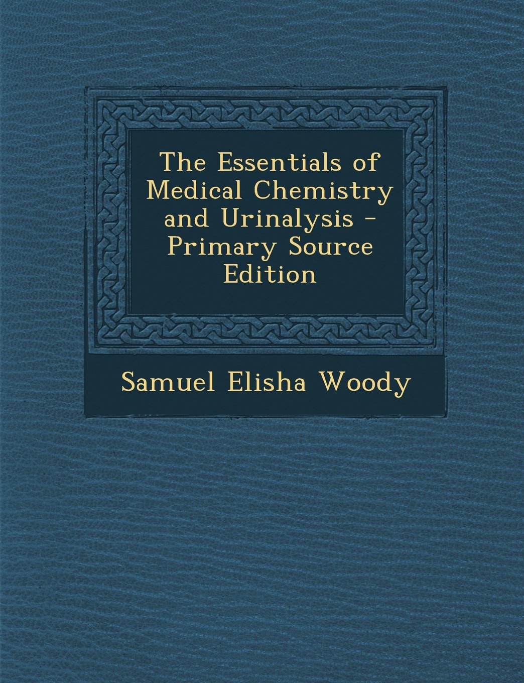 The Essentials of Medical Chemistry and Urinalysis Medicine