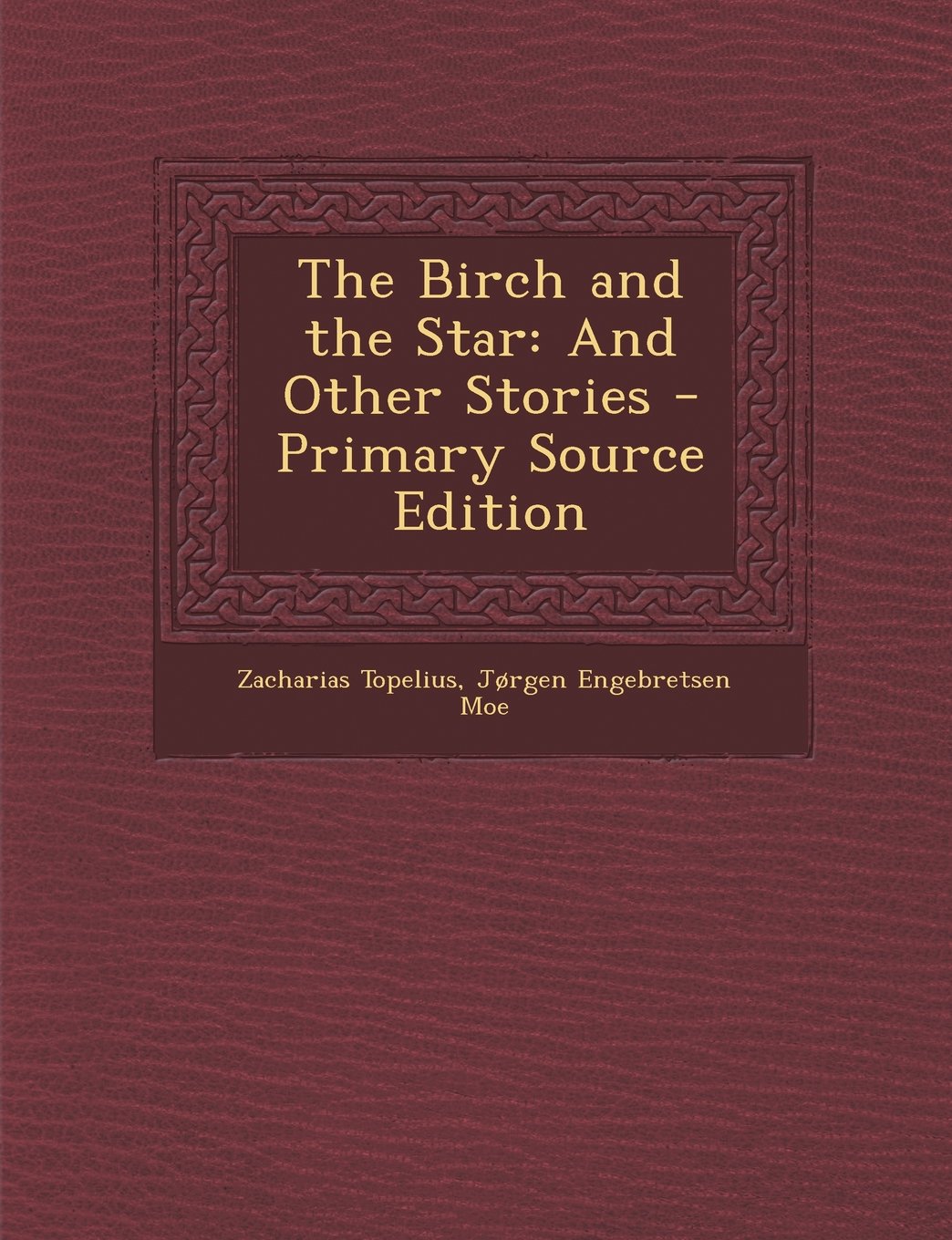 The Birch and the Star: And Other Stories Politics & History