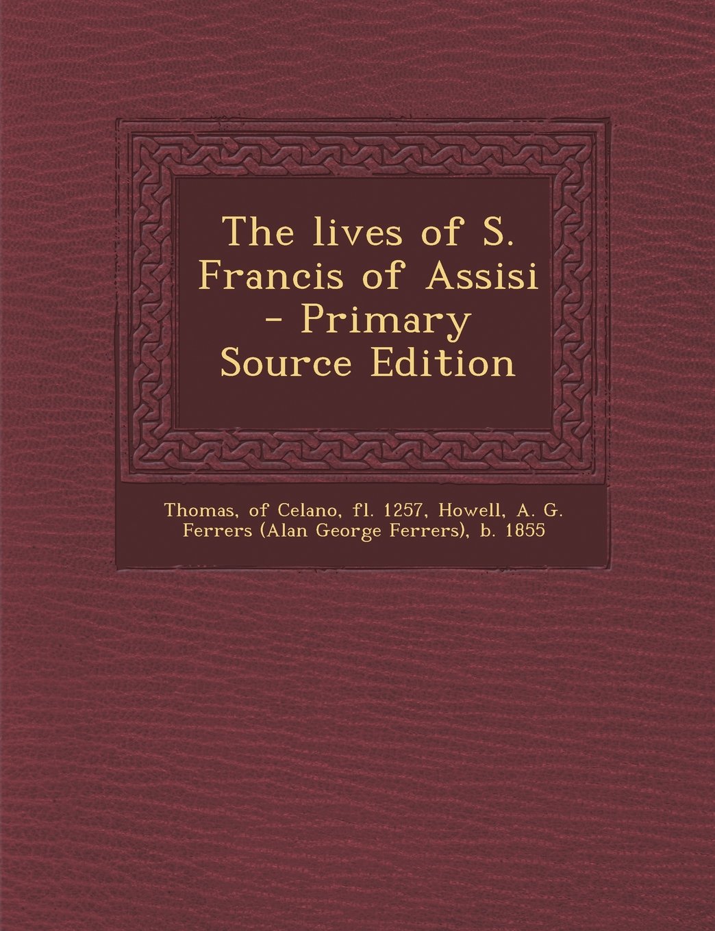 The lives of S. Francis of Assisi Politics & History