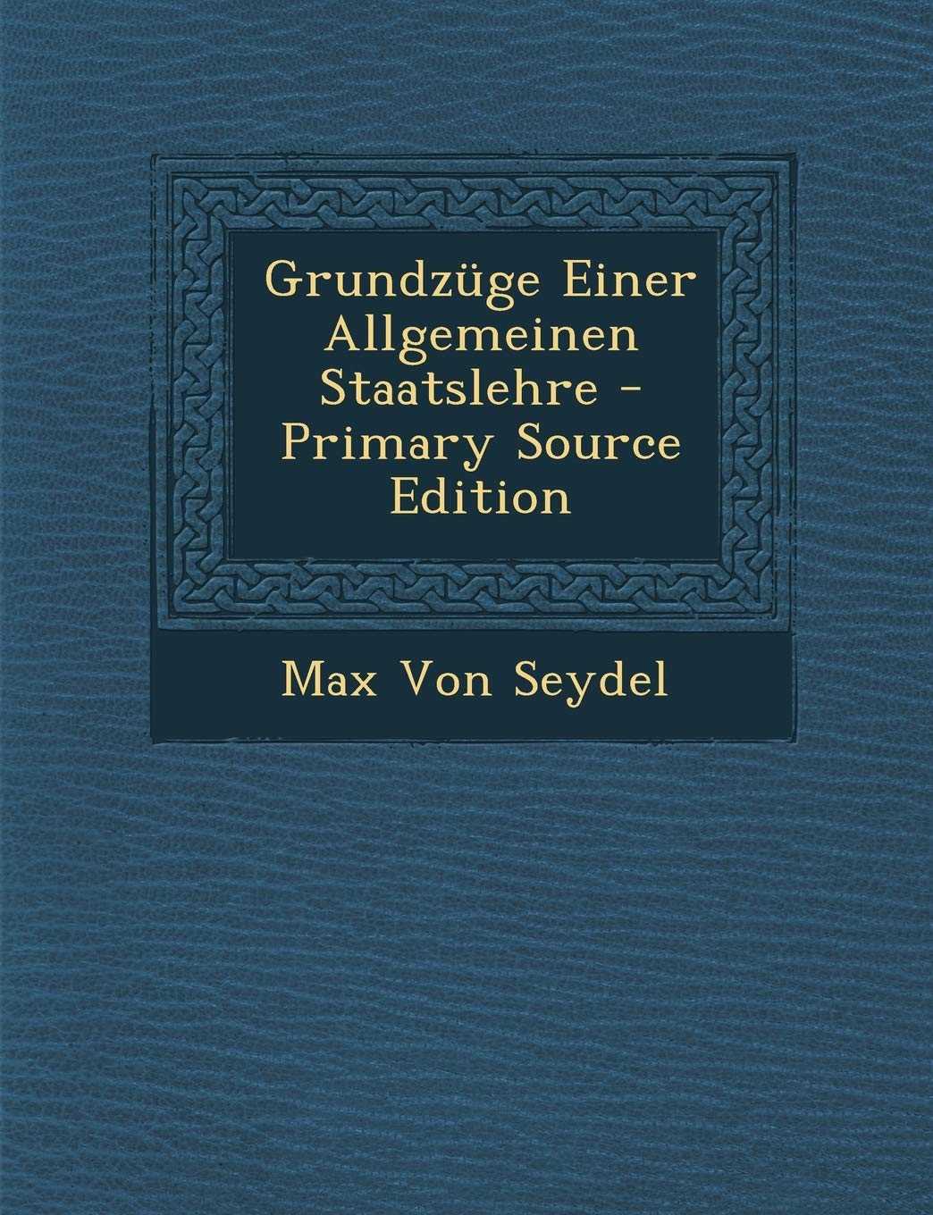 Grundzuge Einer Allgemeinen Staatslehre Law