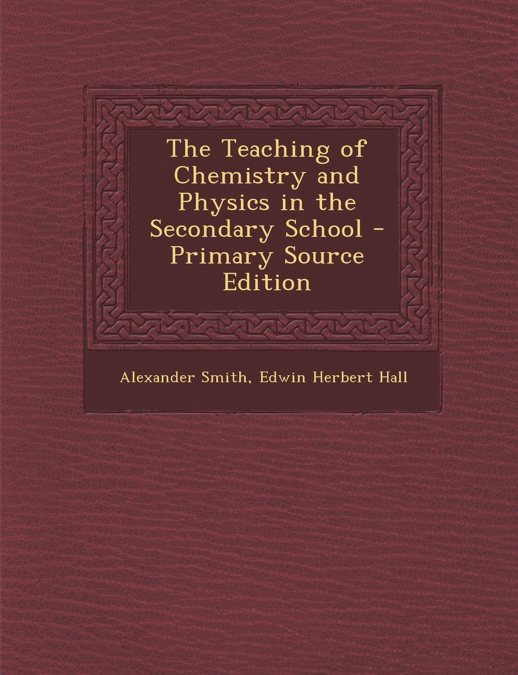 The Teaching of Chemistry and Physics in the Secondary School Learning & Reference
