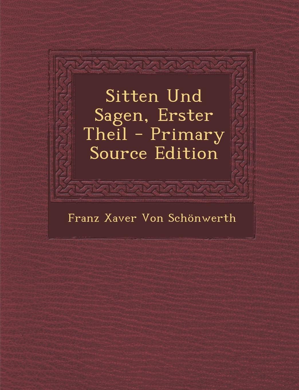 Sitten Und Sagen, Erster Theil Contemporary literature