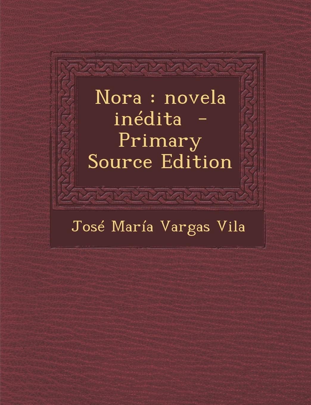 Nora: Novela Inedita Politics & History