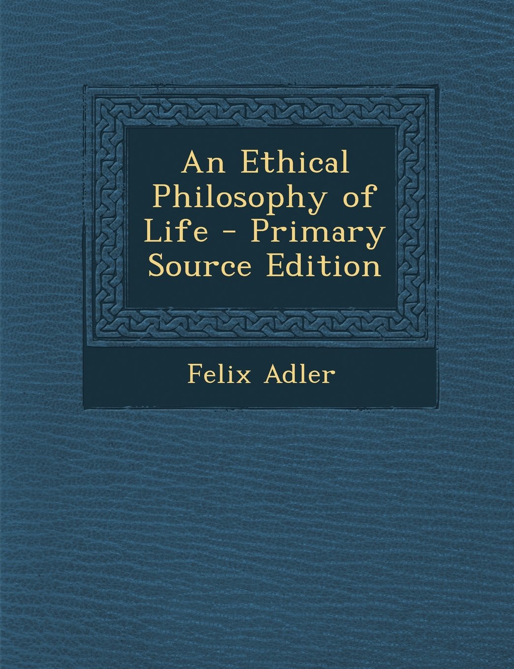 An Ethical Philosophy of Life Politics & History