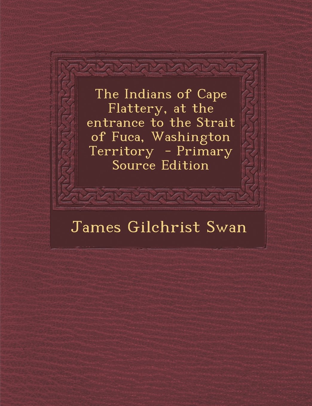 The Indians of Cape Flattery, at the entrance to the Strait of Fuca, Washington Territory Politics & History