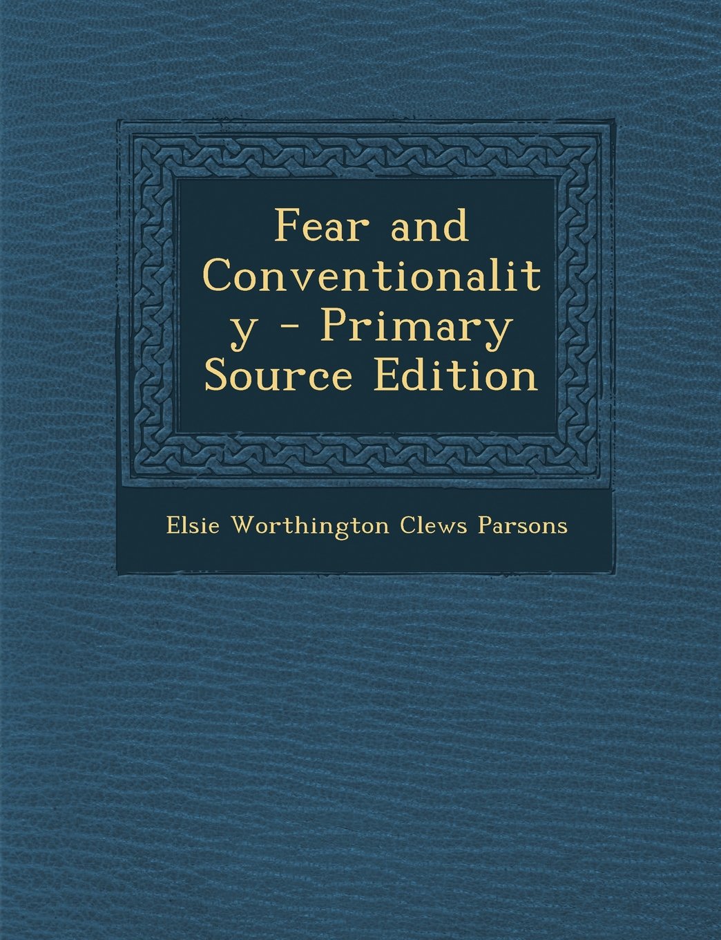 Fear and Conventionality Politics & History