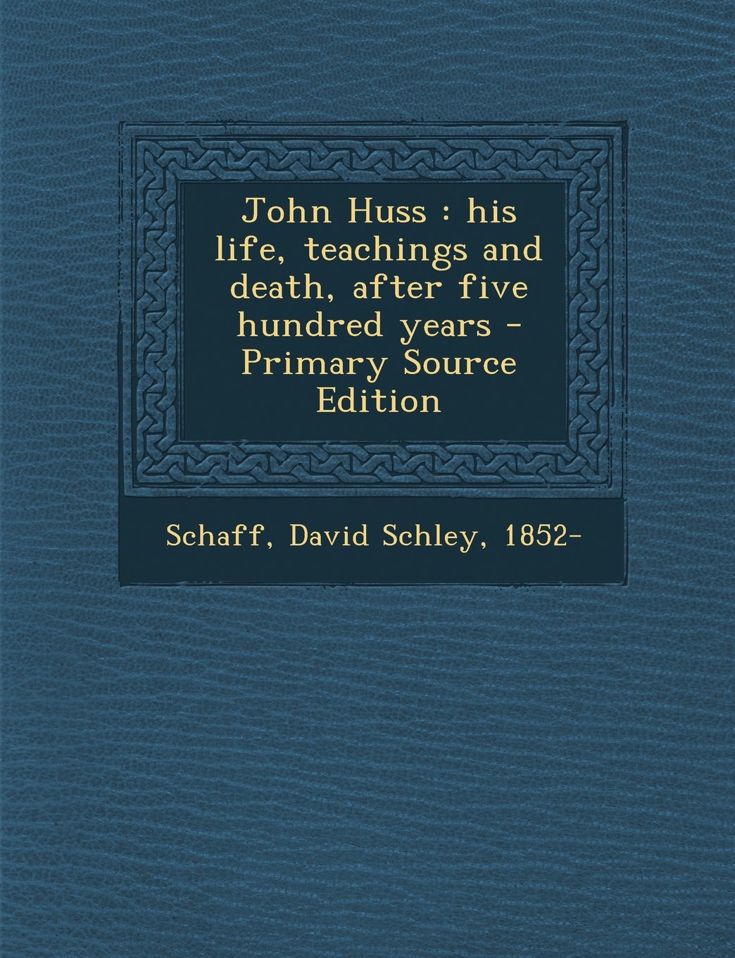John Huss: his life, teachings and death, after five hundred years Memories