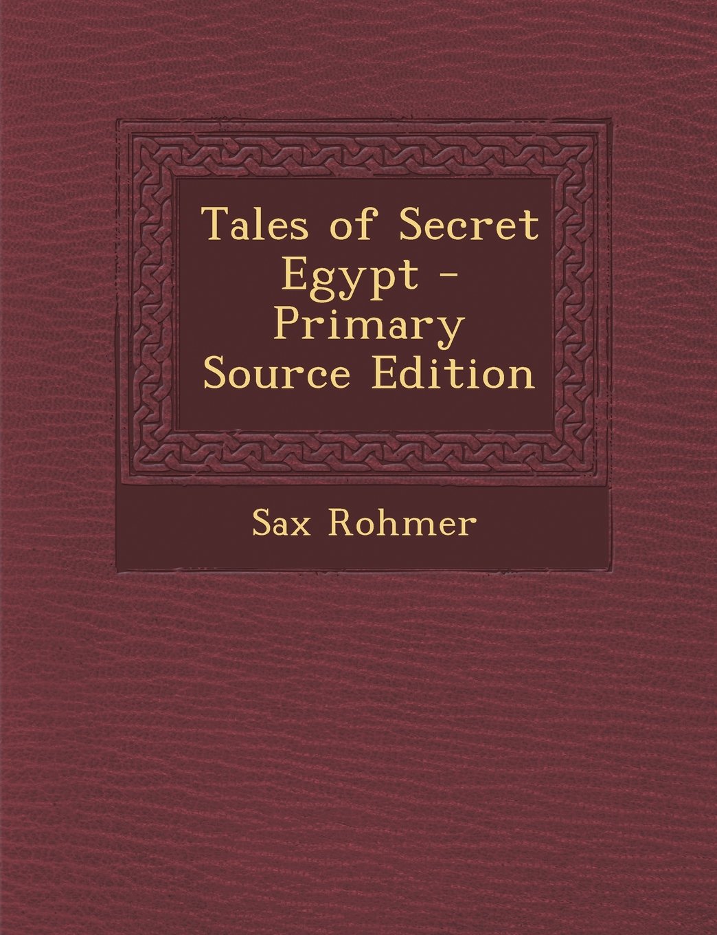 Tales of Secret Egypt - Primary Source Edition Contemporary literature