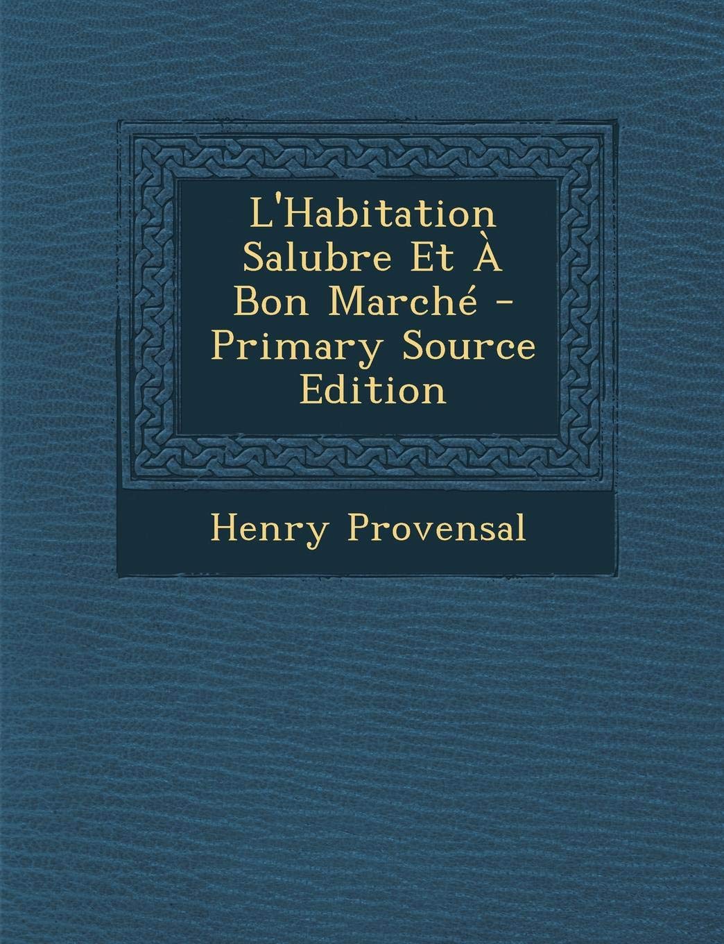 L'Habitation Salubre Et a Bon Marche Business, Finance & Career