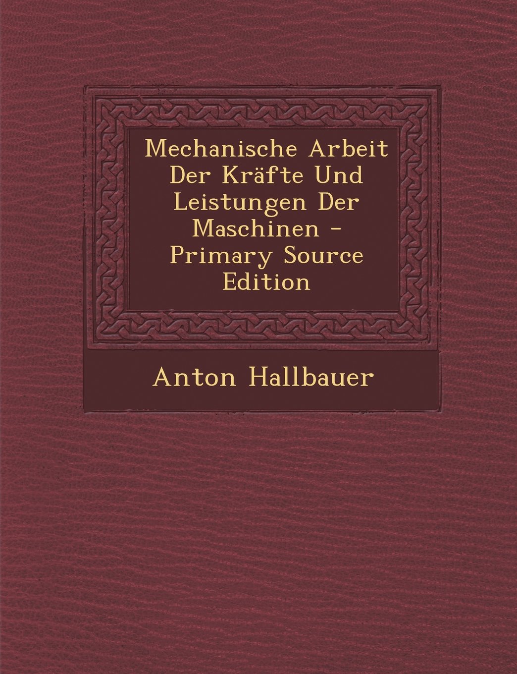 Mechanische Arbeit Der Krafte Und Leistungen Der Maschinen Business & Technology