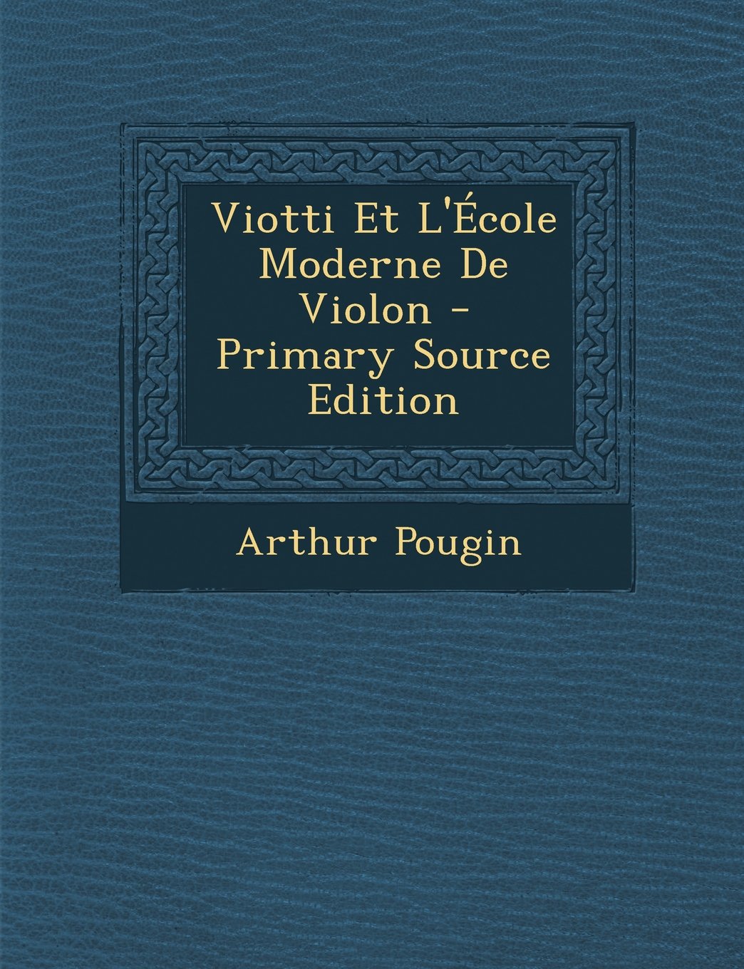 Product Image: Viotti Et L'Ecole Moderne de Violon