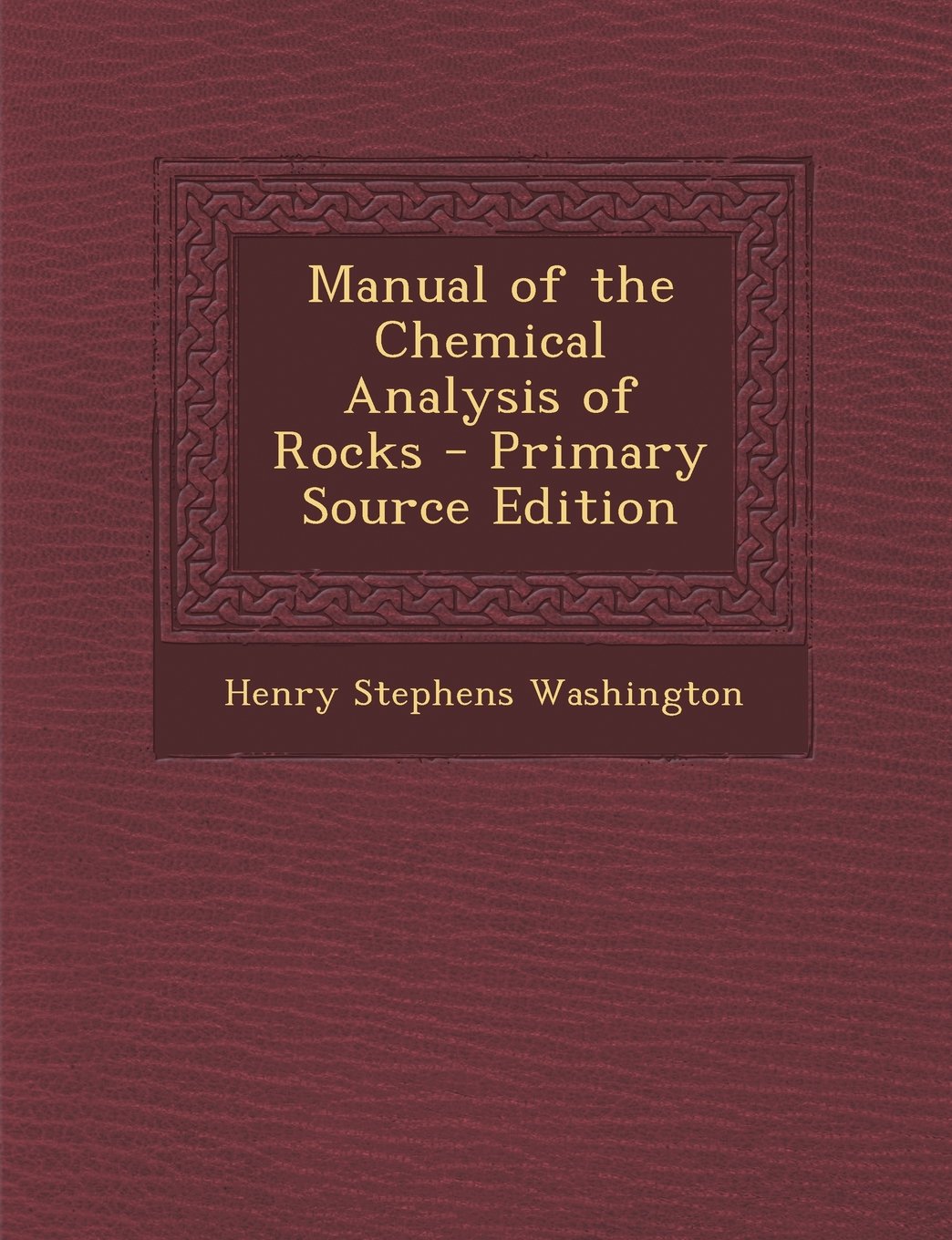 Manual of the Chemical Analysis of Rocks Politics & History