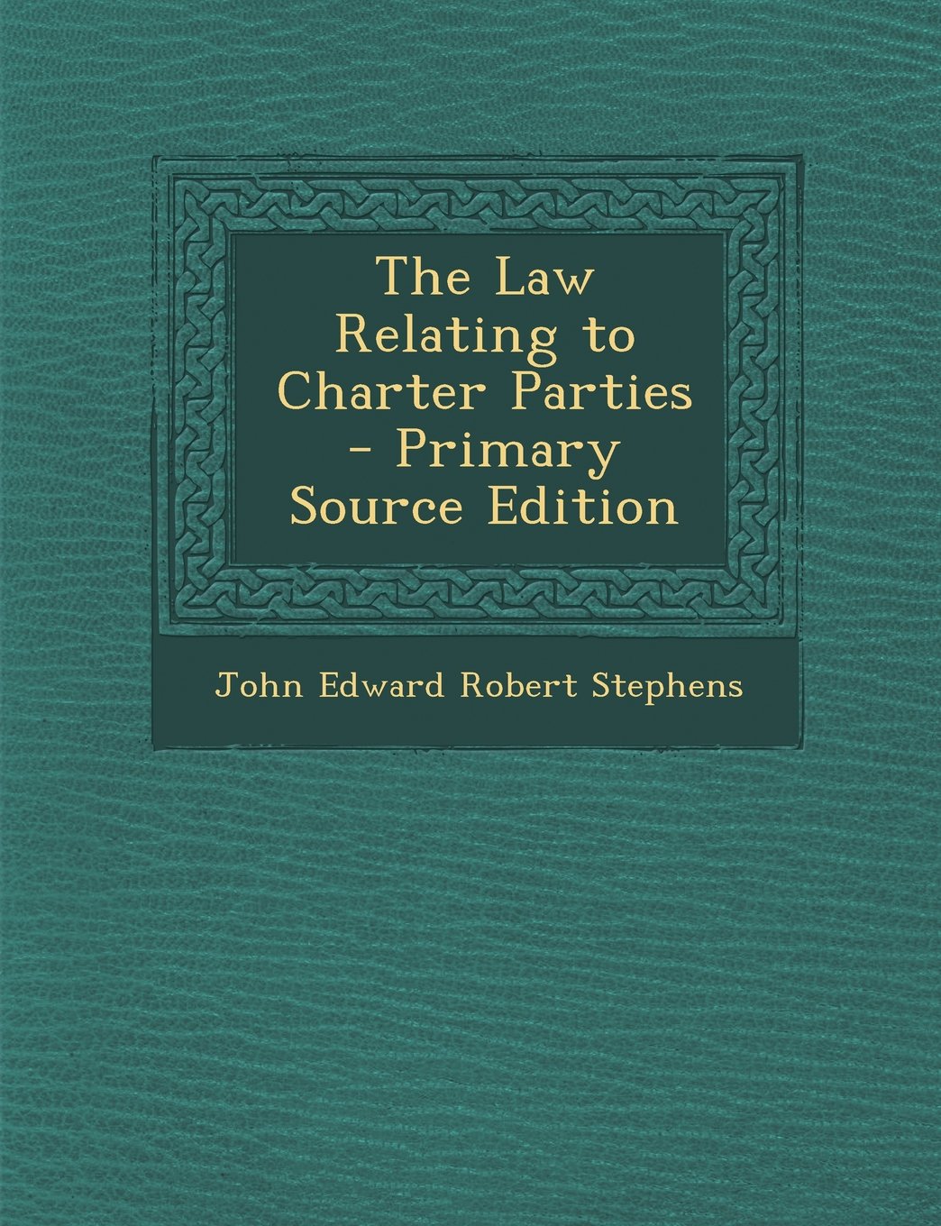 The Law Relating to Charter Parties Law
