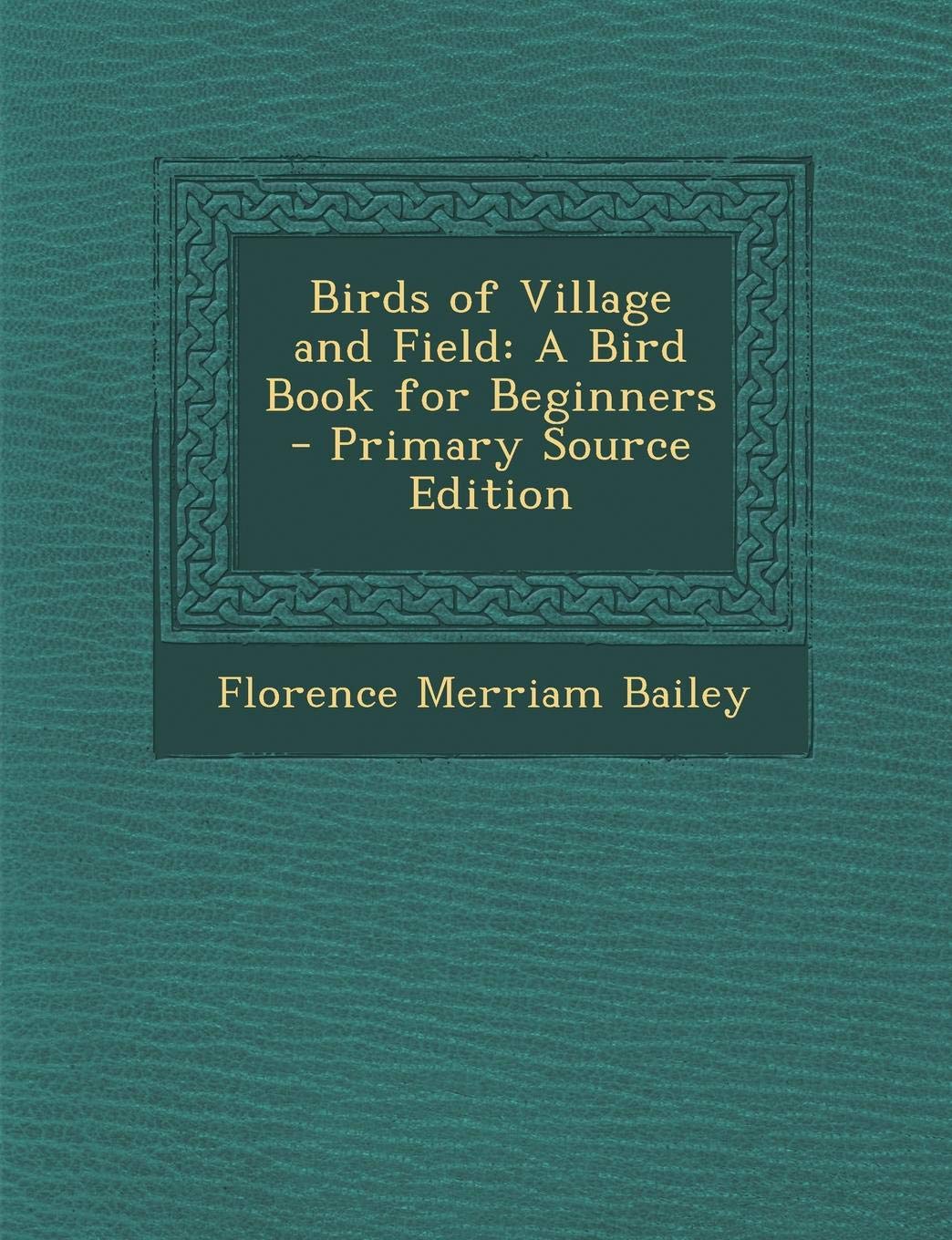 Birds of Village and Field: A Bird Book for Beginners Children's books