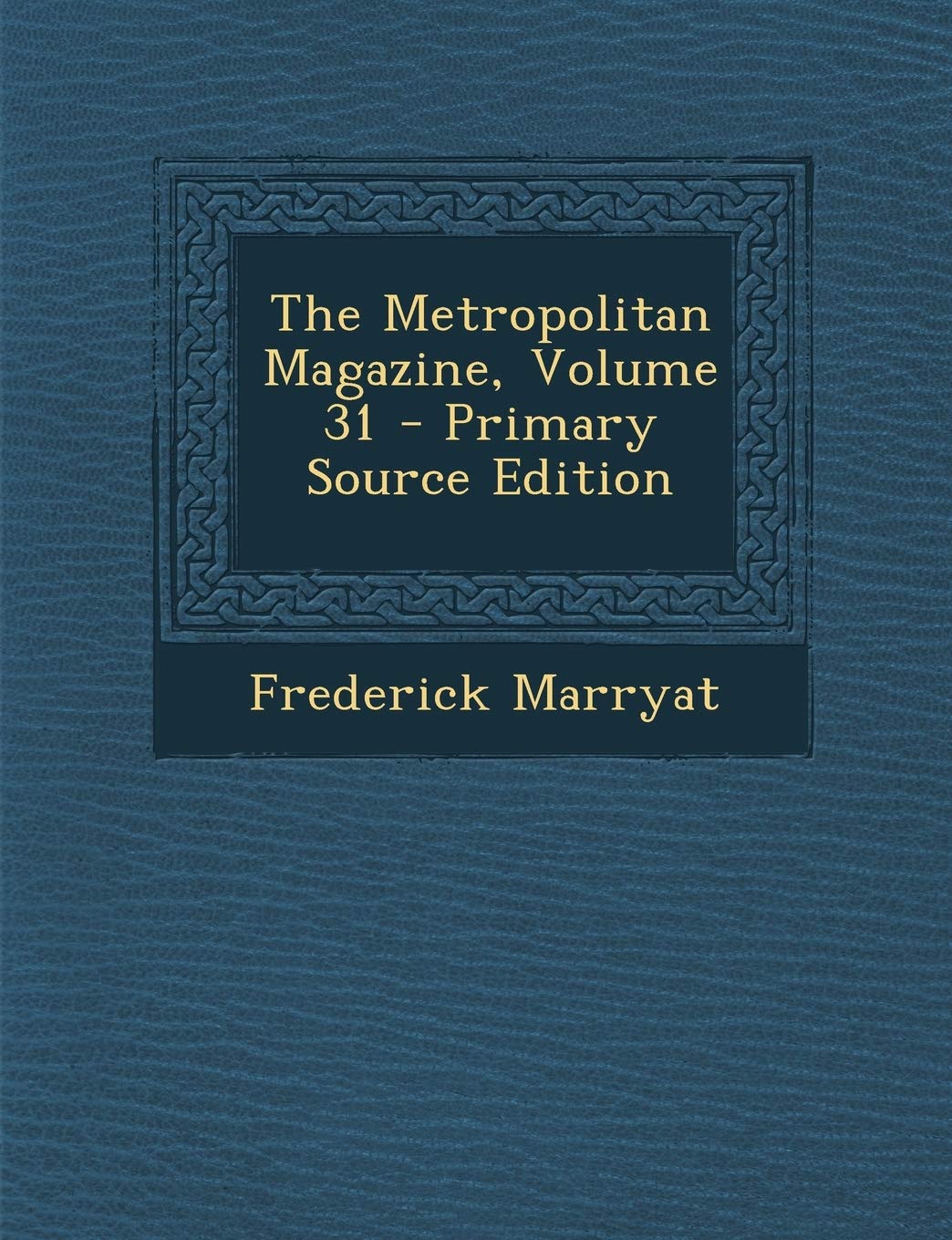 The Metropolitan Magazine, Volume 31 Contemporary literature