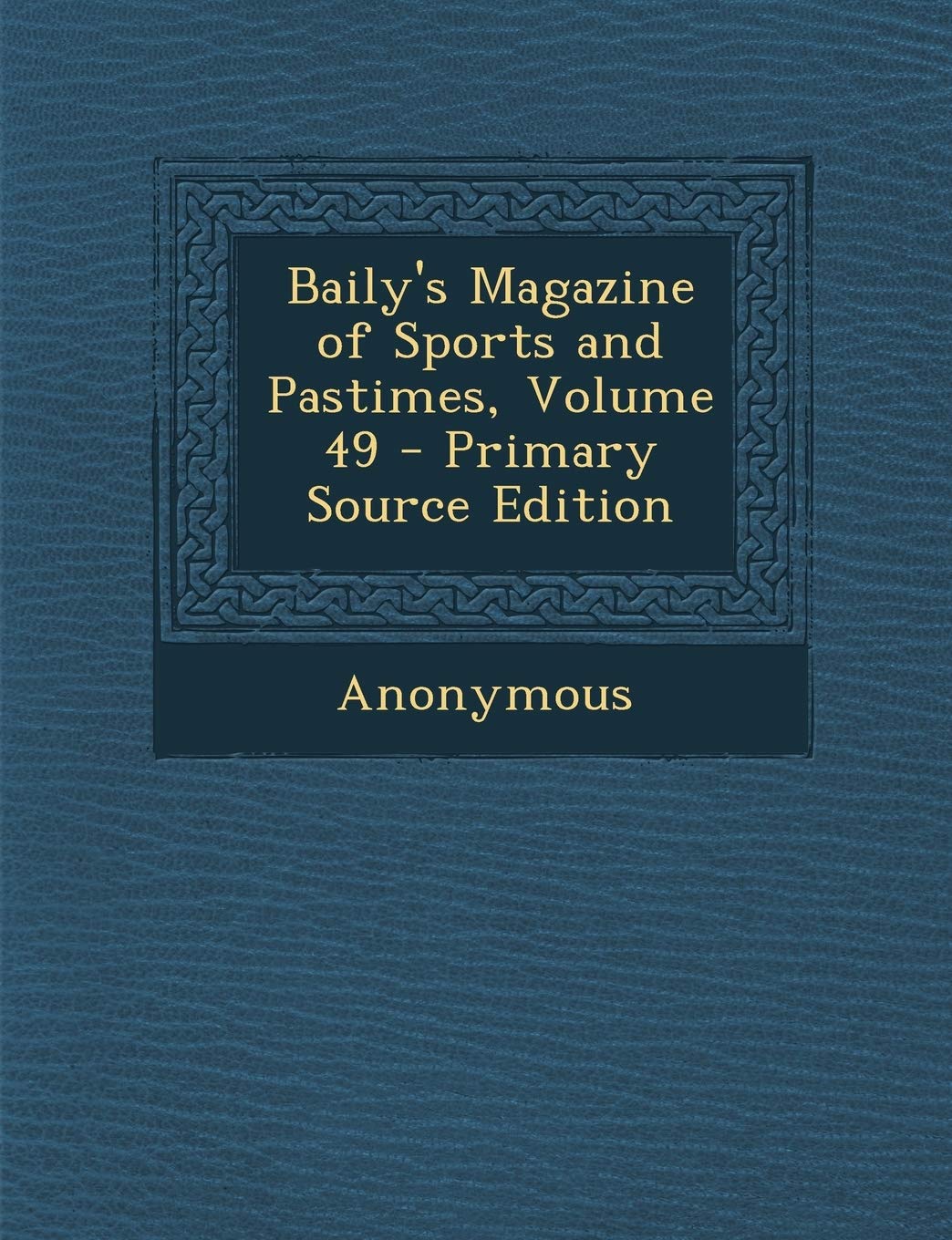 Baily's Magazine of Sports and Pastimes, Volume 49 Memories