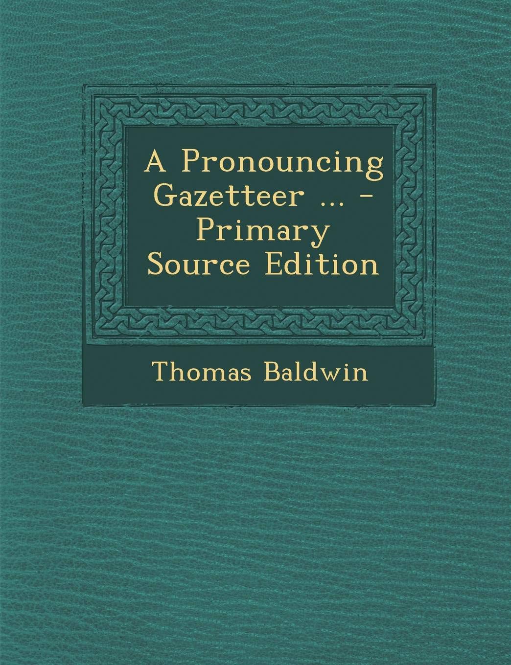 A Pronouncing Gazetteer ... Children's books